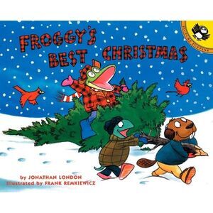 Froggy's Best Christmas -- Jonathan London